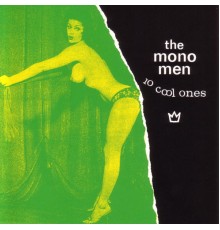 Mono men - Ten Cool Ones