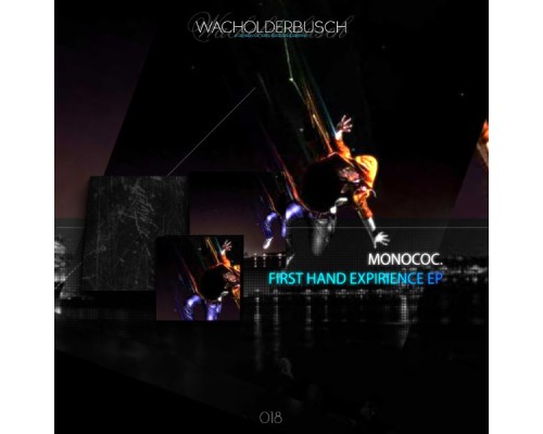 Monococ - First Hand Expirience EP