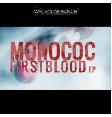 Monococ - First Blood