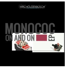 Monococ - On and On