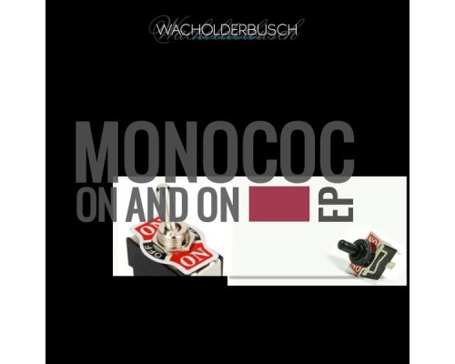 Monococ - On and On