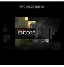 Monococ - Encore