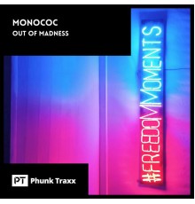 Monococ - Out of Madness