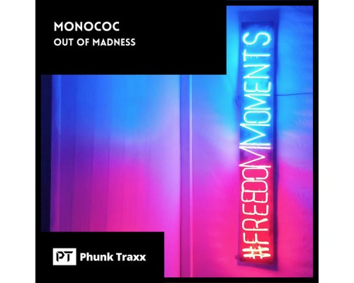 Monococ - Out of Madness