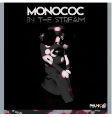 Monococ - Monococ In The Stream