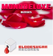 Monodeluxe - Blisses