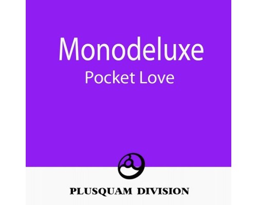 Monodeluxe - Pocket Love