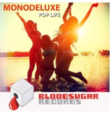 Monodeluxe - Pop Life