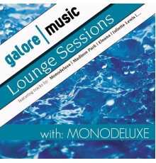 Monodeluxe - Lounge Sessions