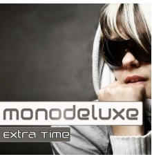 Monodeluxe - Extra Time