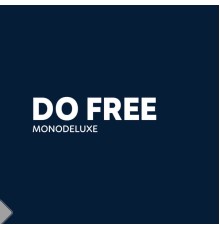 Monodeluxe - Do Free