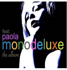 Monodeluxe - Monodeluxe: The Album