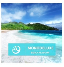 Monodeluxe - Beach Flavour