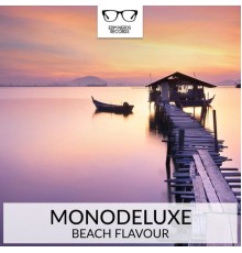 Monodeluxe - Beach Flavour