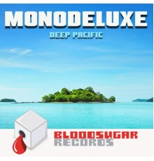 Monodeluxe - Deep Pacific