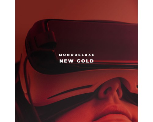 Monodeluxe - New Gold