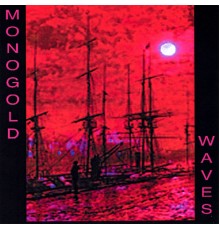 Monogold - Waves