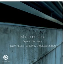 Monoloc - Gipson Remixes