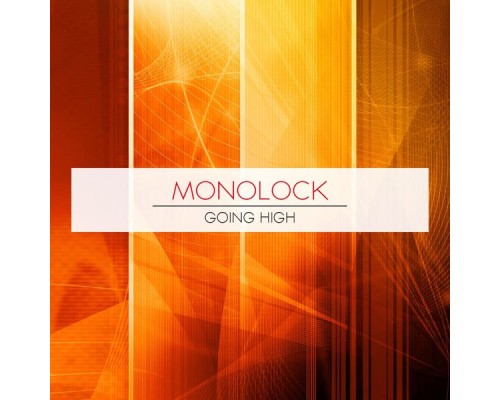 Monolock - Going High (Original Mix)