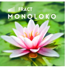 Monoloko - FRACT