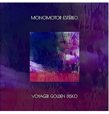 Monomotor Estéreo - Voyager Golden Disko
