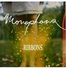 Monophona - Ribbons