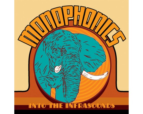 Monophonics - Into The Infrasounds