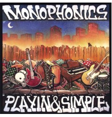 Monophonics - Playin & Simple