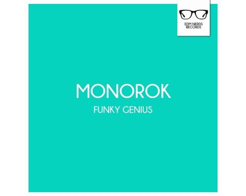 Monorok - Funky Genius