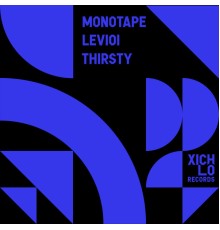 Monotape & Levi Oi - Thirsty