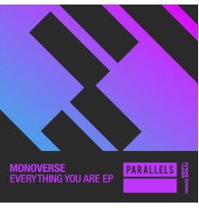 Monoverse - Everything You Are / We Are
