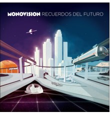 Monovision - Recuerdos del Futuro