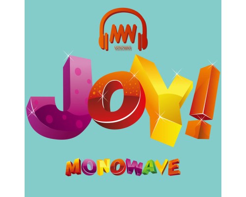 Monowave - JOY