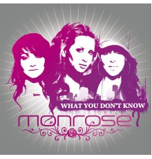 Monrose - What You Don't Know