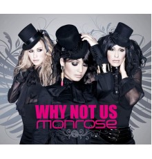 Monrose - Why Not Us