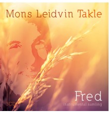 Mons Leidvin Takle - Fred