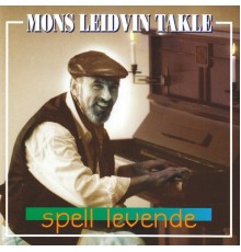 Mons Leidvin Takle - Spell Levende