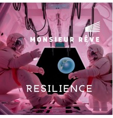 Monsieur Rêve - Resilience