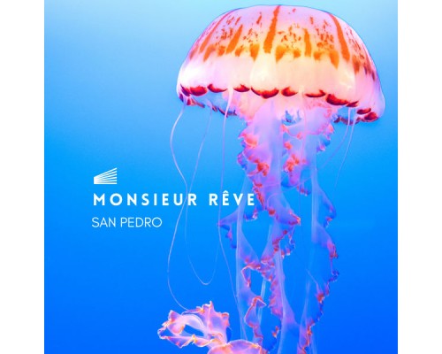 Monsieur Rêve - San Pedro