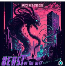 MonsterX - Beast Of The Best