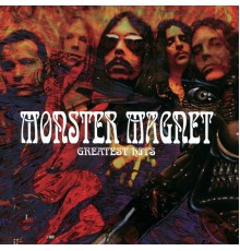 Monster Magnet - Greatest Hits