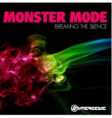 Monster Mode - Breaking the Silence