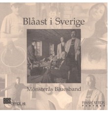 Mönsterås Bluesband - Blåast I Sverige