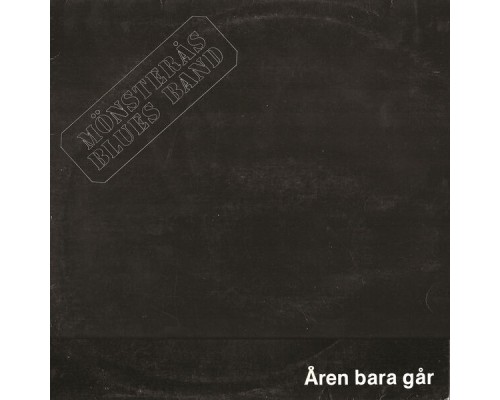 Mönsterås Bluesband - Åren Bara Går