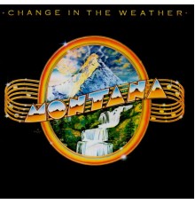 Montana - Change In The Weather