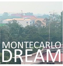 Montecarlo Dream - Montecarlo Dream