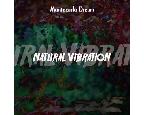 Montecarlo Dream - Natural Vibration