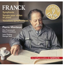 Monteux - Francescatti & Casadesus - Fleisher & Szell - Franck : Symphonie, Variations symphoniques...