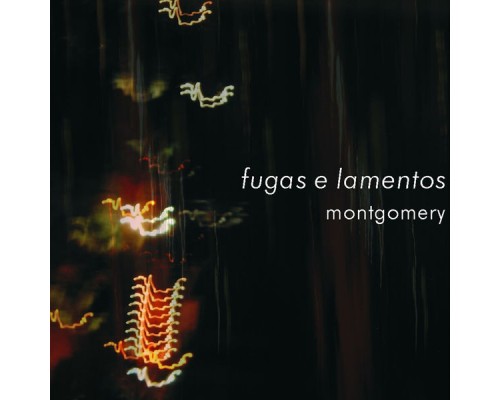 Montgomery - Fugas E Lamentos