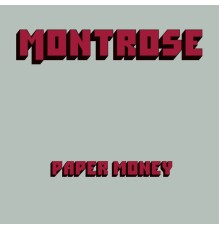 Montrose - Paper Money (Deluxe Edition)